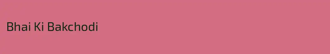 Bhai Ki Bakchodi